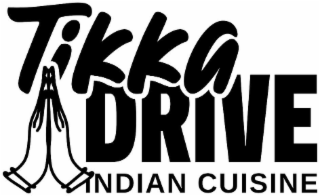 TIKKA DRIVE INDIAN CUISINE