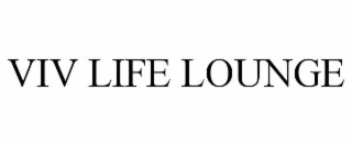 VIV LIFE LOUNGE