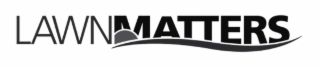 LAWN MATTERS