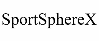 SPORTSPHEREX