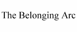 THE BELONGING ARC