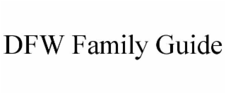 DFW FAMILY GUIDE