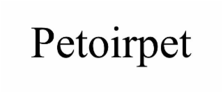 PETOIRPET