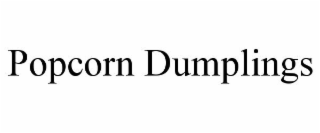 POPCORN DUMPLINGS