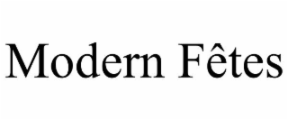 MODERN FÊTES