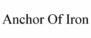 ANCHOR OF IRON