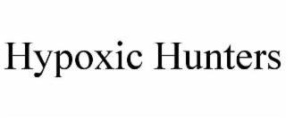 HYPOXIC HUNTERS