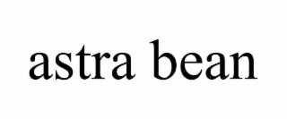 ASTRA BEAN