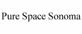 PURE SPACE SONOMA
