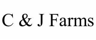 C & J FARMS