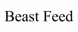 BEAST FEED
