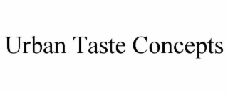 URBAN TASTE CONCEPTS