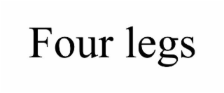 FOUR LEGS