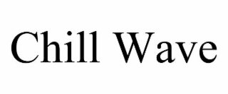 CHILL WAVE