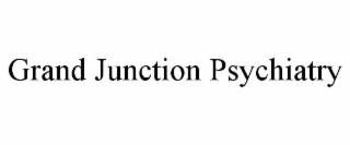 GRAND JUNCTION PSYCHIATRY