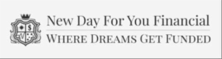 NEW DAY FOR YOU FINANCIAL WHERE DREAMS GET FUNDED