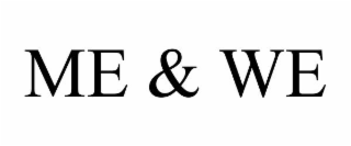 ME & WE