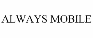 ALWAYS MOBILE