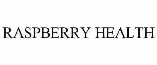 RASPBERRY HEALTH