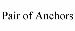 PAIR OF ANCHORS
