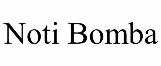 NOTI BOMBA