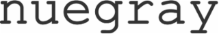 NUEGRAY