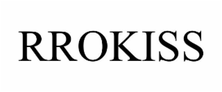 RROKISS