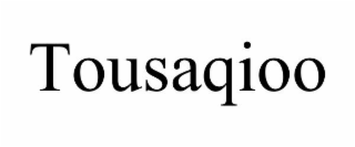 TOUSAQIOO