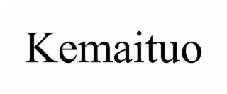 KEMAITUO