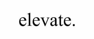 ELEVATE.