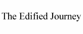 THE EDIFIED JOURNEY