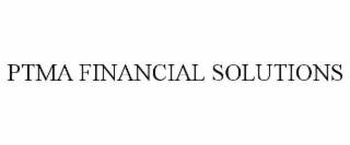 PTMA FINANCIAL SOLUTIONS