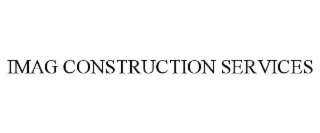 IMAG CONSTRUCTION SERVICES