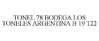 TONEL 78 BODEGA LOS TONELES ARGENTINA B 19 T22