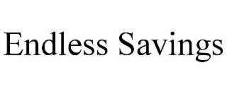 ENDLESS SAVINGS