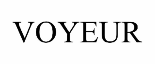 VOYEUR