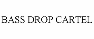 BASS DROP CARTEL