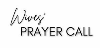 WIVES' PRAYER CALL