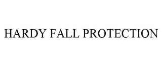 HARDY FALL PROTECTION
