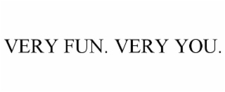 VERY FUN. VERY YOU.