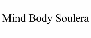 MIND BODY SOULERA