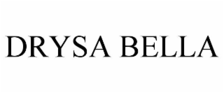 DRYSA BELLA