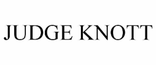 JUDGE KNOTT