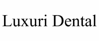 LUXURI DENTAL