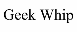 GEEKWHIP