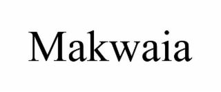 MAKWAIA