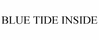 BLUE TIDE INSIDE