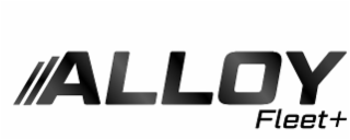 ALLOY FLEET+