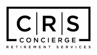 C R S CONCIERGE RETIREMENT SERVICES