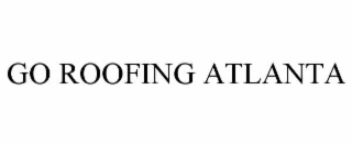 GO ROOFING ATLANTA